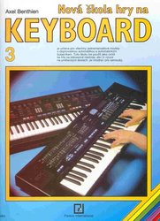 SCHOTT MUSIC PANTON s.r.o. KEYBOARD 3 - A.Benthien     nová škola hry na keyboard
