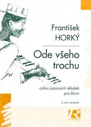 TALACKO EDITIONS Ode všeho trochu - František Horký - jazz piano
