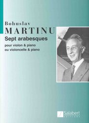SALABERT EDITIONS MARTINU - 7 ARABESQUES - housle (violoncello) a klavír